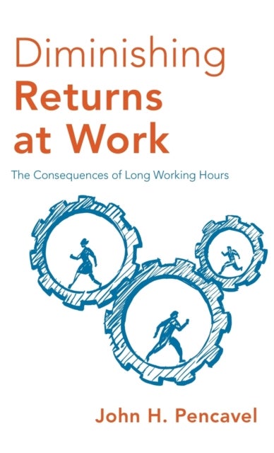 Diminishing Returns at Work - The Consequences of Long Working Hours