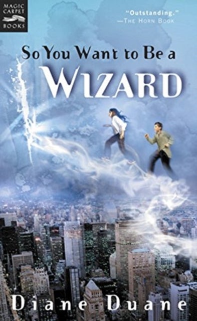 So You Want to Be a Wizard - The First Book in the Young Wizards Series