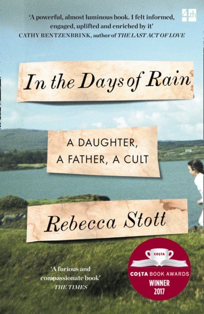 IN DAYS OF RAIN PB - Winner of the 2017 Costa Biography Award