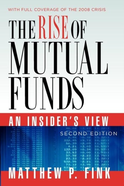 The Rise of Mutual Funds - An Insider's View