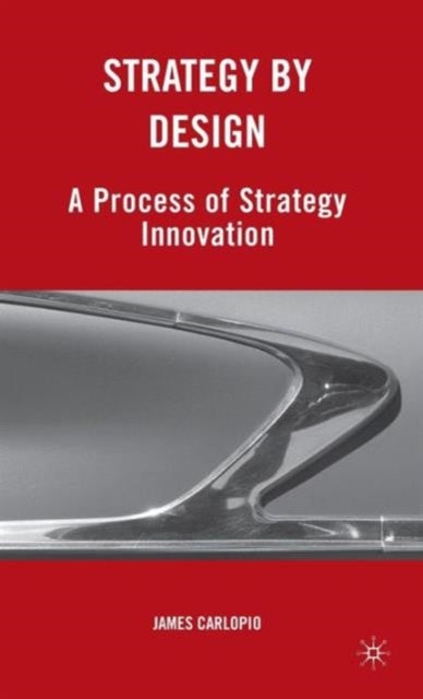 Strategy by Design - A Process of Strategy Innovation