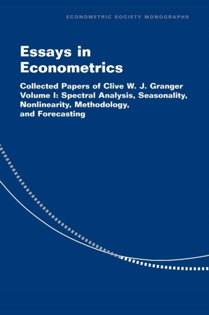 Essays in Econometrics - Collected Papers of Clive W. J. Granger