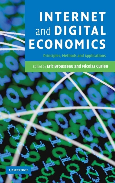 Internet and Digital Economics - Principles, Methods and Applications