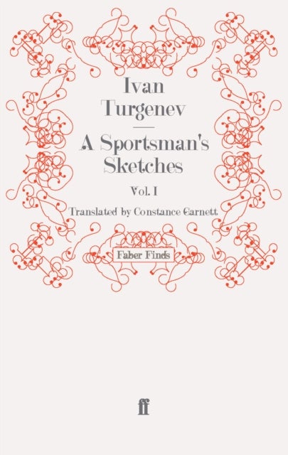 A Sportsman's Sketches: Volume 1