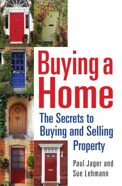 Buying a Home - The Secrets to Buying and Selling Property