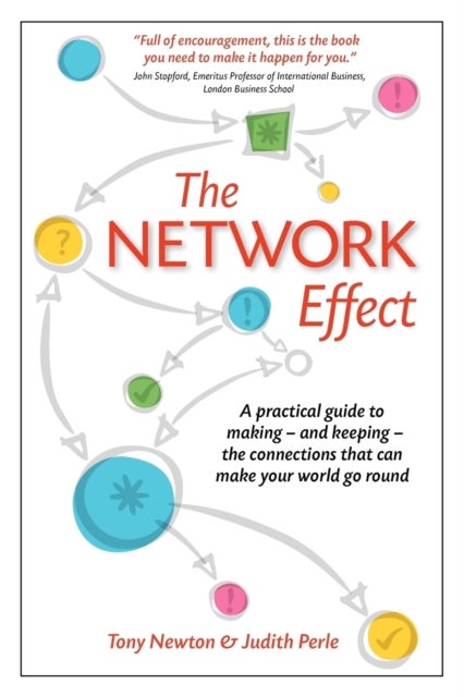 The Network Effect - A Practical Guide to Making - and Keeping - the Connections That Can Make Your World Go Round