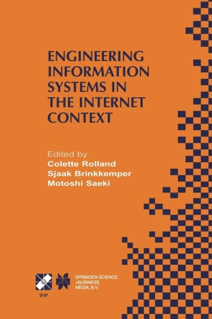 Engineering Information Systems in the Internet Context - IFIP TC8 / WG8.1 Working Conference on Engineering Information Systems in the Internet Context September 25–27, 2002, Kanazawa, Japan