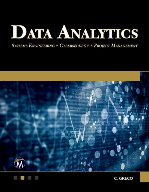 Data Analytics - Systems Engineering - Cybersecurity - Project Management