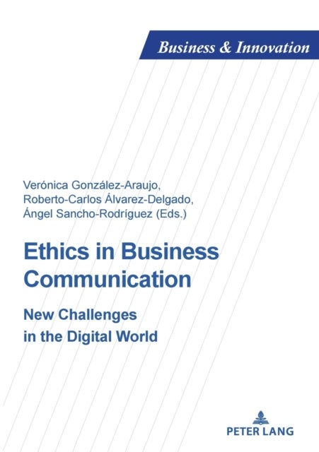 Ethics in Business Communication - New Challenges in the Digital World
