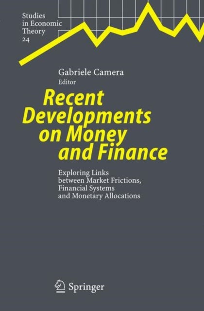 Recent Developments on Money and Finance - Exploring Links between Market Frictions, Financial Systems and Monetary Allocations