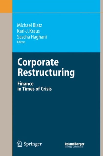 Corporate Restructuring - Finance in Times of Crisis