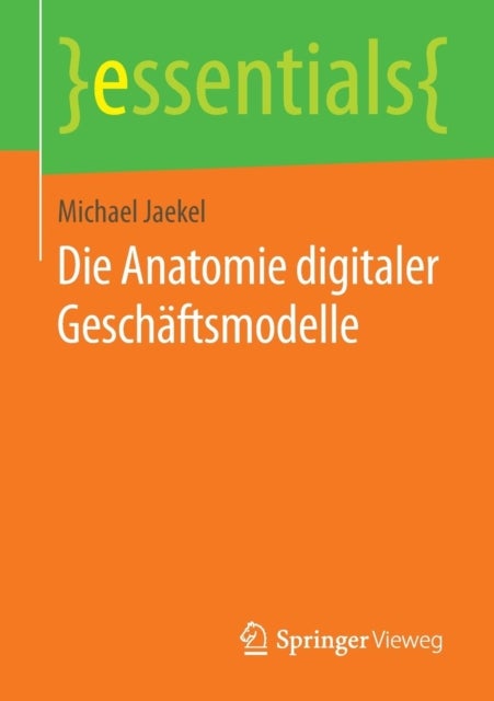 Die Anatomie digitaler Geschäftsmodelle