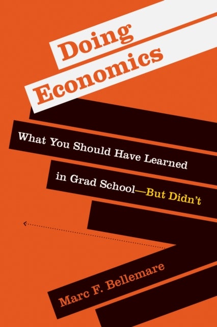 Doing Economics - What You Should Have Learned in Grad School—But Didn’t