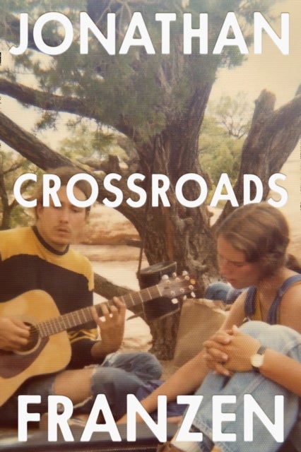 Crossroads. A Key to All Mythologies Book 1 - ,,Franzen,Jonathan