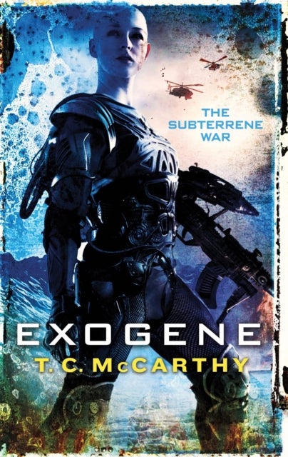 Exogene - A Subterrene War Novel