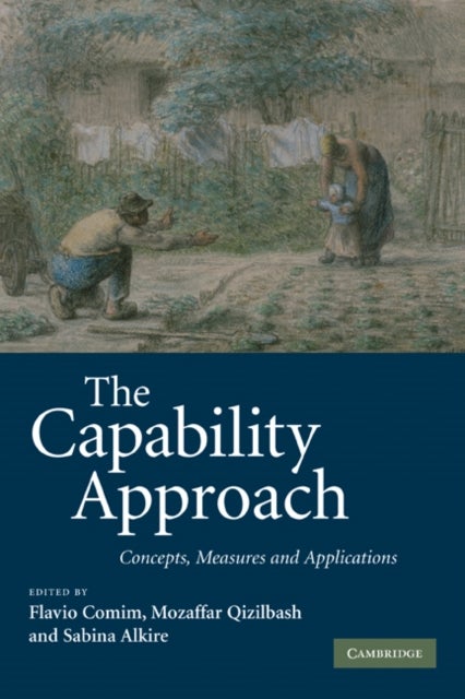 The Capability Approach - Concepts, Measures and Applications