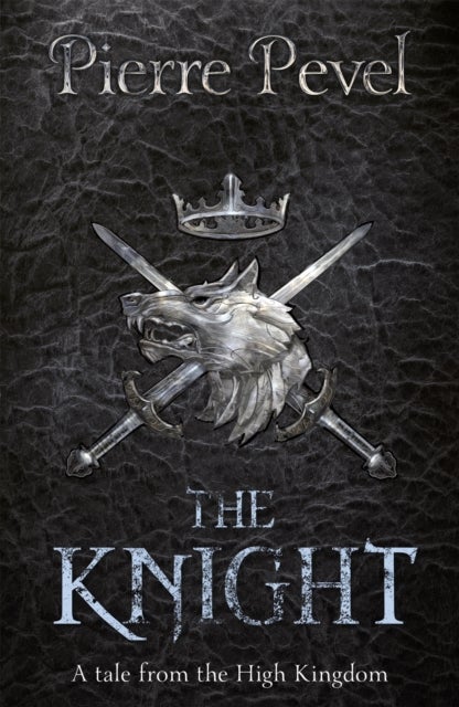 The Knight - A Tale from the High Kingdom