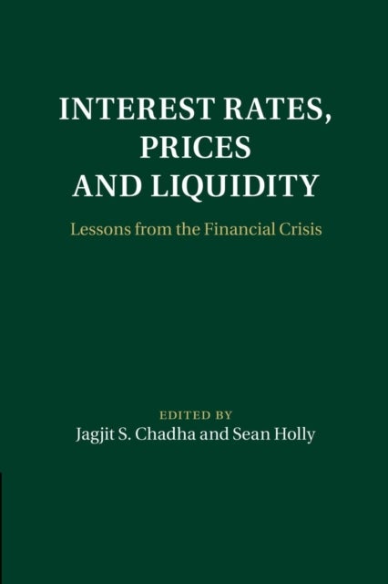 Interest Rates, Prices and Liquidity - Lessons from the Financial Crisis