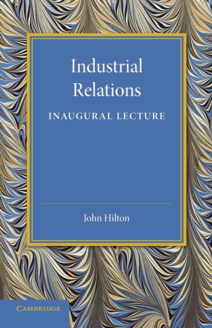 Industrial Relations - An Inaugural Lecture