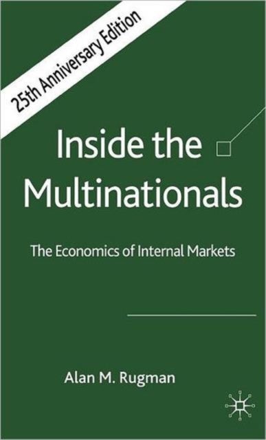 Inside the Multinationals - The Economics of Internal Markets