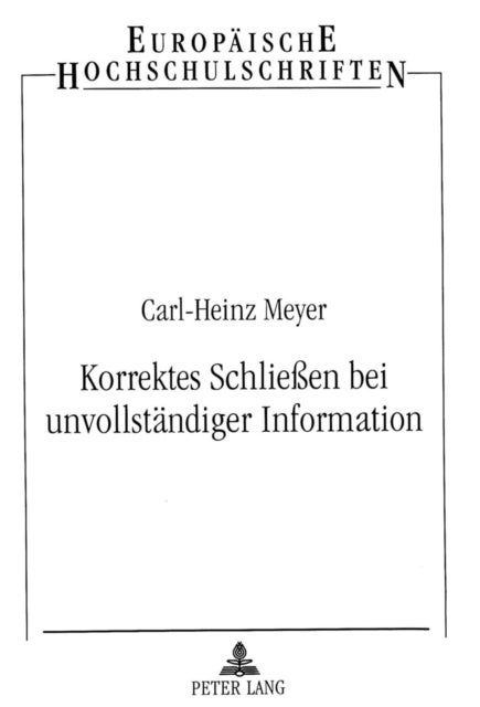 Korrektes Schließen bei unvollstaendiger Information - Anwendung des Prinzips der maximalen Entropie in einem probabilistischen Expertensystem
