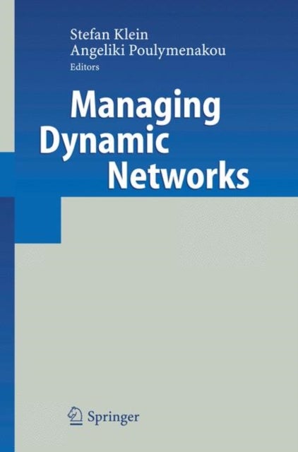 Managing Dynamic Networks - Organizational Perspectives of Technology Enabled Inter-firm Collaboration