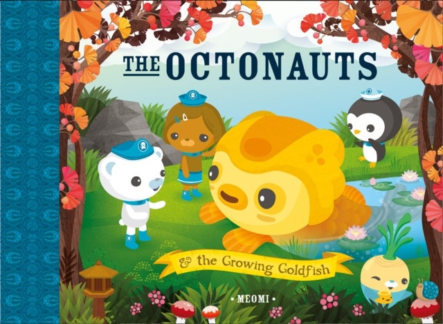 OCTONAUTS & GROWING GOLDFIS PB