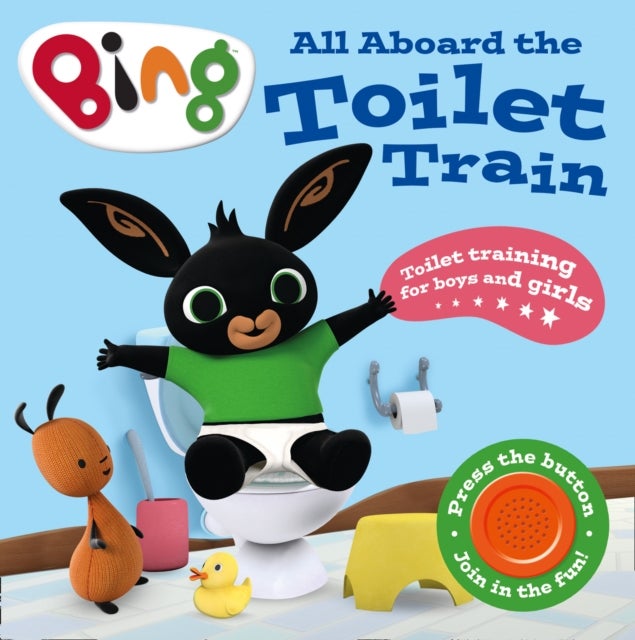 All Aboard the Toilet Train! - A Noisy Bing Book