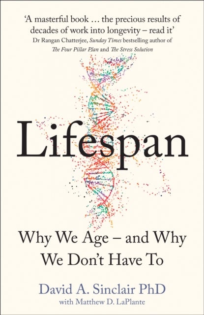 LIFESPAN HB - Why We Age – and Why We Don’t Have to