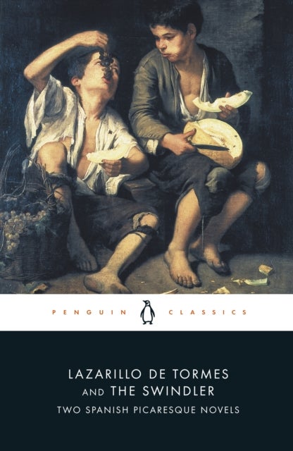 The Swindler and Lazarillo de Tormes - Two Spanish Picaresque Novels