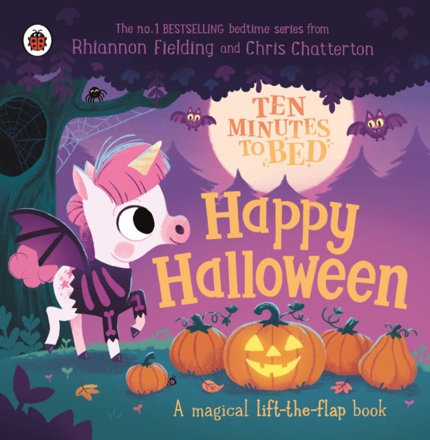 Ten Minutes to Bed: Happy Halloween! - A magical lift-the-flap book