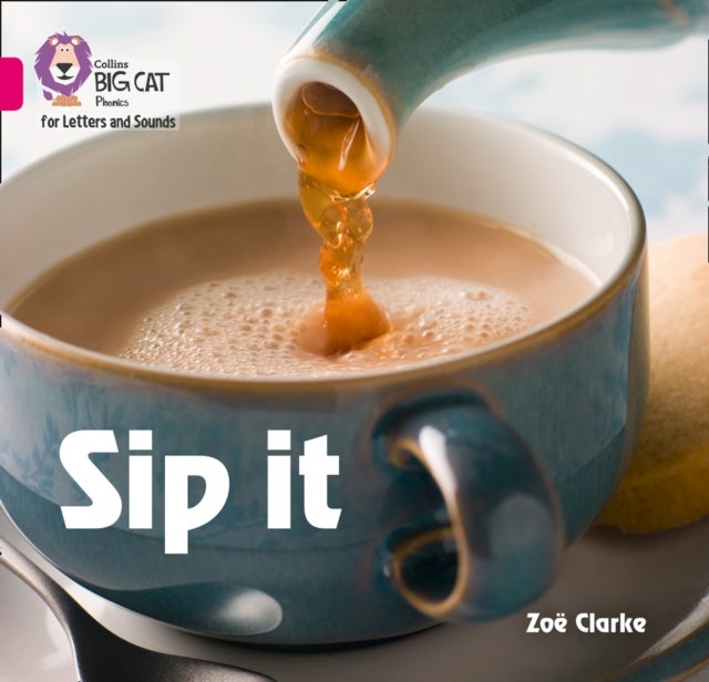 BIG CAT PHONICS - SIP IT - Band 01a/Pink a