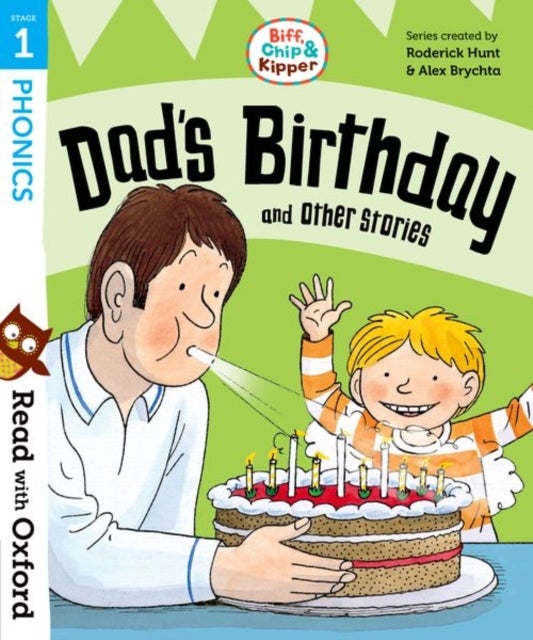 Read with Oxford: Stage 1: Biff, Chip and Kipper: Dad''s Birthday and Other Stories