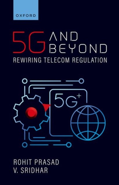 5G and Beyond - Rewiring Telecom Regulation