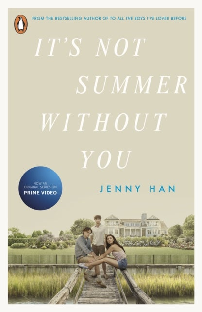 It''s Not Summer Without You - Book 2 in the Summer I Turned Pretty Series