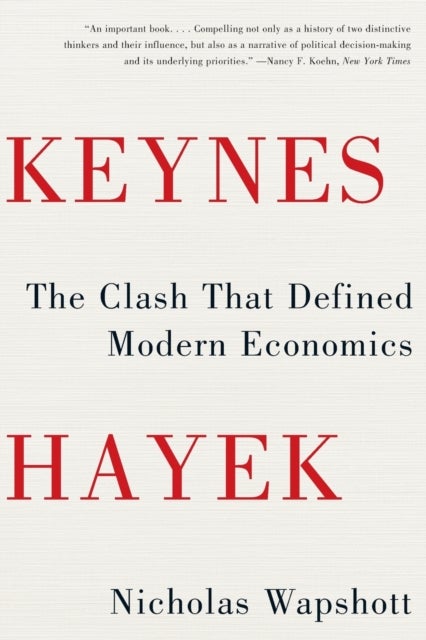 Keynes Hayek – The Clash that Defined Modern Economics - The Clash that Defined Modern Economics