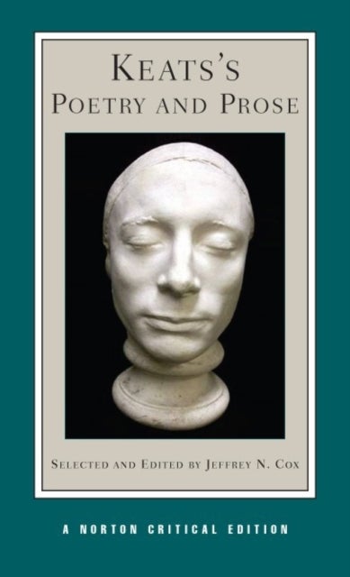 Keats's Poetry and Prose - A Norton Critical Edition