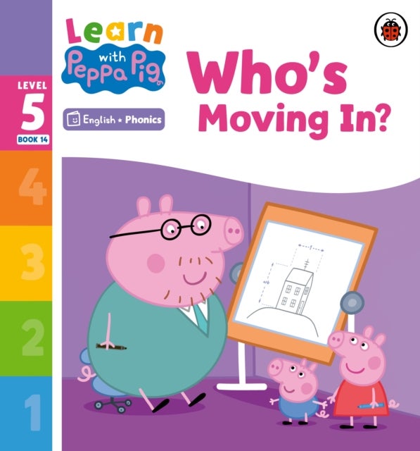 Learn with Peppa Phonics Level 5 Book 14 – Who''s Moving In? (Phonics Reader)