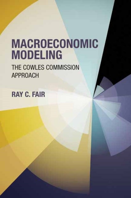 Macroeconomic Modeling - The Cowles Commission Approach