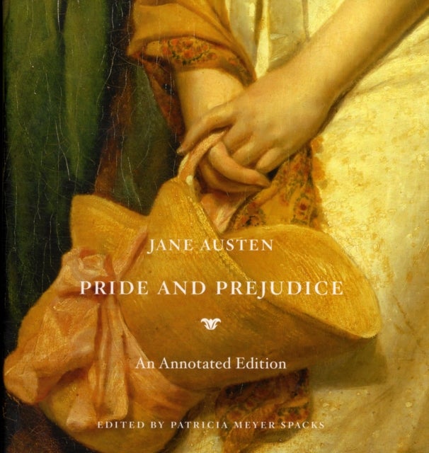 Pride and Prejudice - An Annotated Edition