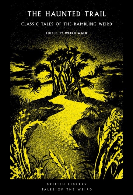 The Haunted Trail - Classic Tales of the Rambling Weird