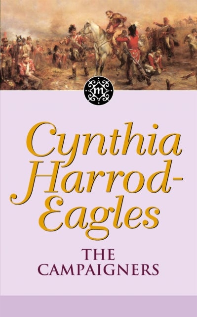 The Campaigners - The Morland Dynasty, Book 14