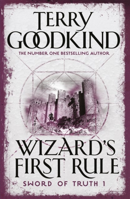Wizard's First Rule - Book 1: The Sword Of Truth Series