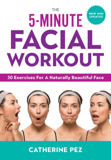 5 Minute Facial Workout - 30 Exercises for a Naturally Beautiful Face