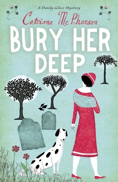 Bury Her Deep - A completely gripping and twisty cosy murder mystery