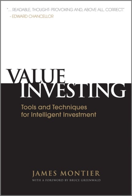 Value Investing – Tools and Techniques for Intelligent Investment - Tools and Techniques for Intelligent Investment