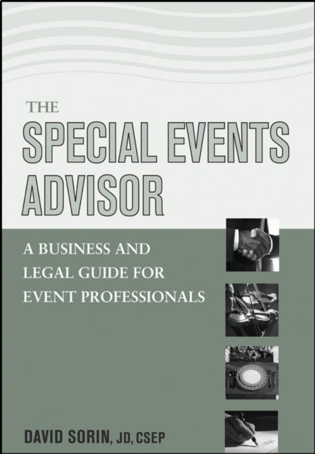 Special Events Advisor - A Business and Legal Guide for Event Professionals