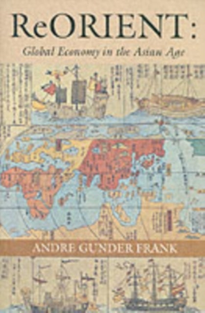 ReOrient – Global Economy in the Asian Age - Global Economy in the Asian Age