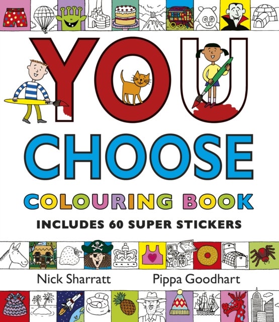 You Choose: Colouring Book with Stickers - A new story every time – what will YOU choose?