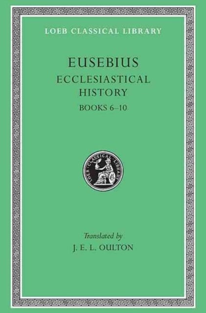 Ecclesiastical History, Volume II - Books 6–10